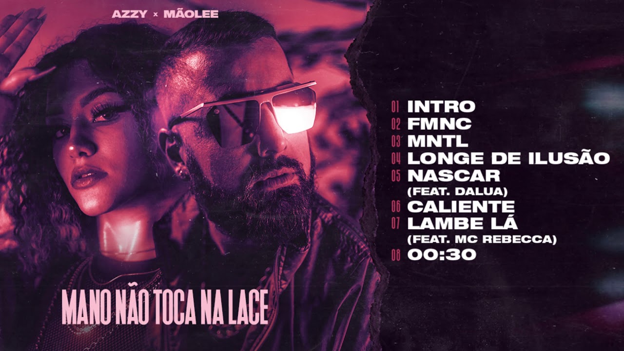 AZZY & MÃOLEE - MANO NÃO TOCA NA LACE (EP COMPLETO)