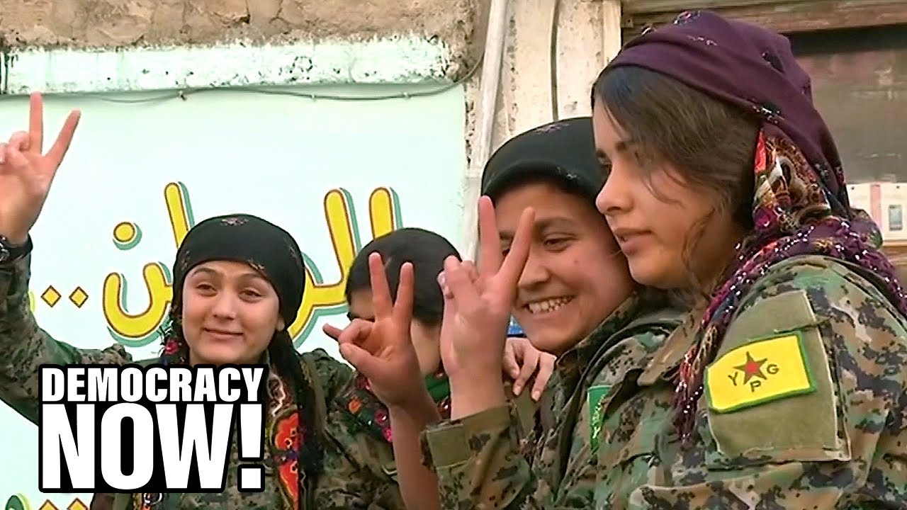 Turkey Moves to Crush Rojava, the Kurds’ Radical Experiment Based on Democracy, Feminism & Ecology