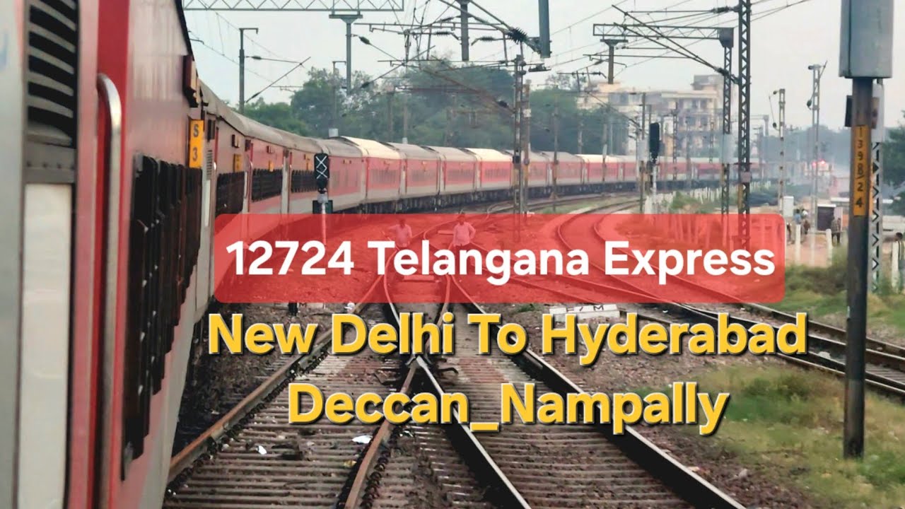 12724 Telangana Express|New Delhi To Hyderabad| New Delhi To Agra Cantt| New Delhi Railway Station|👌