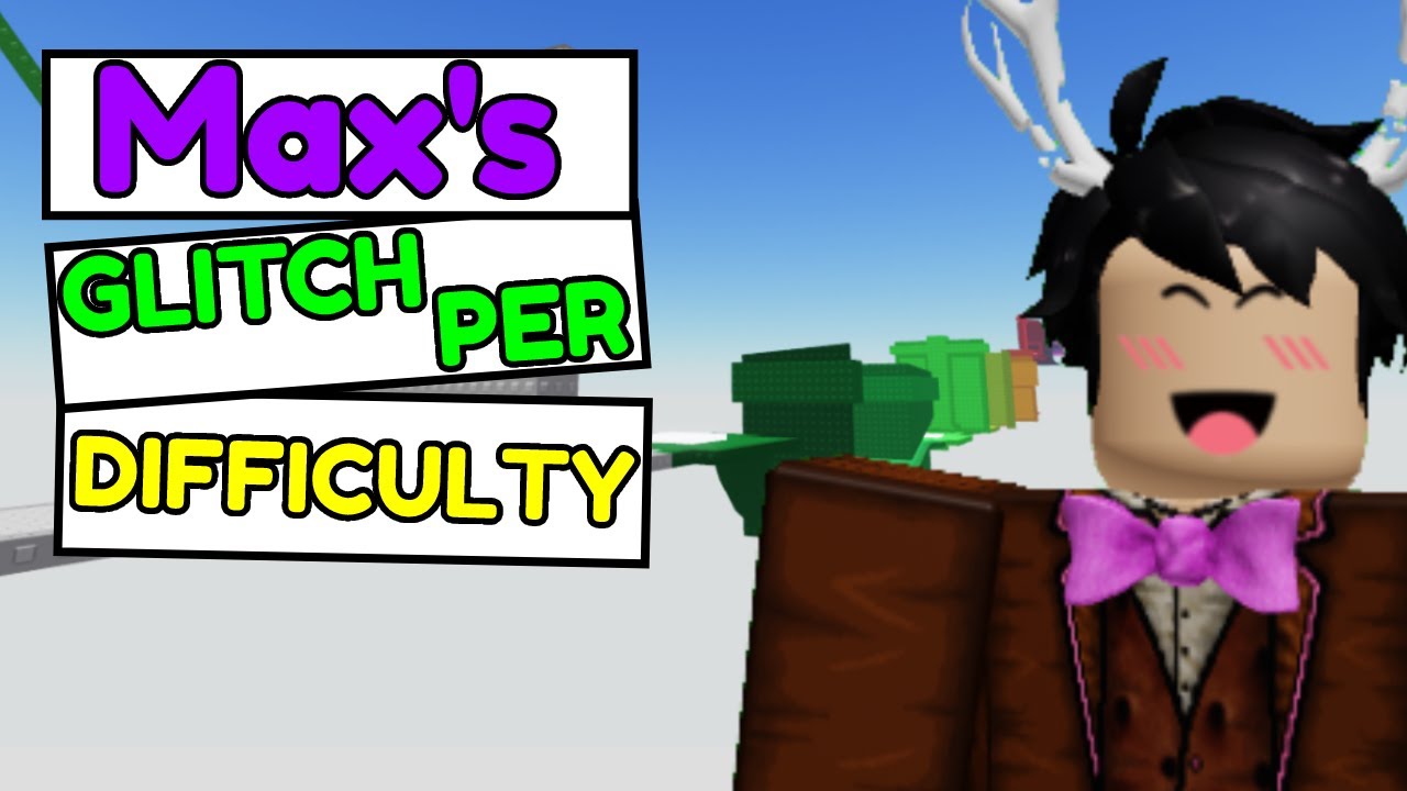 Max's Glitch Per Difficulty Chart Obby - All stages (no noob routes)