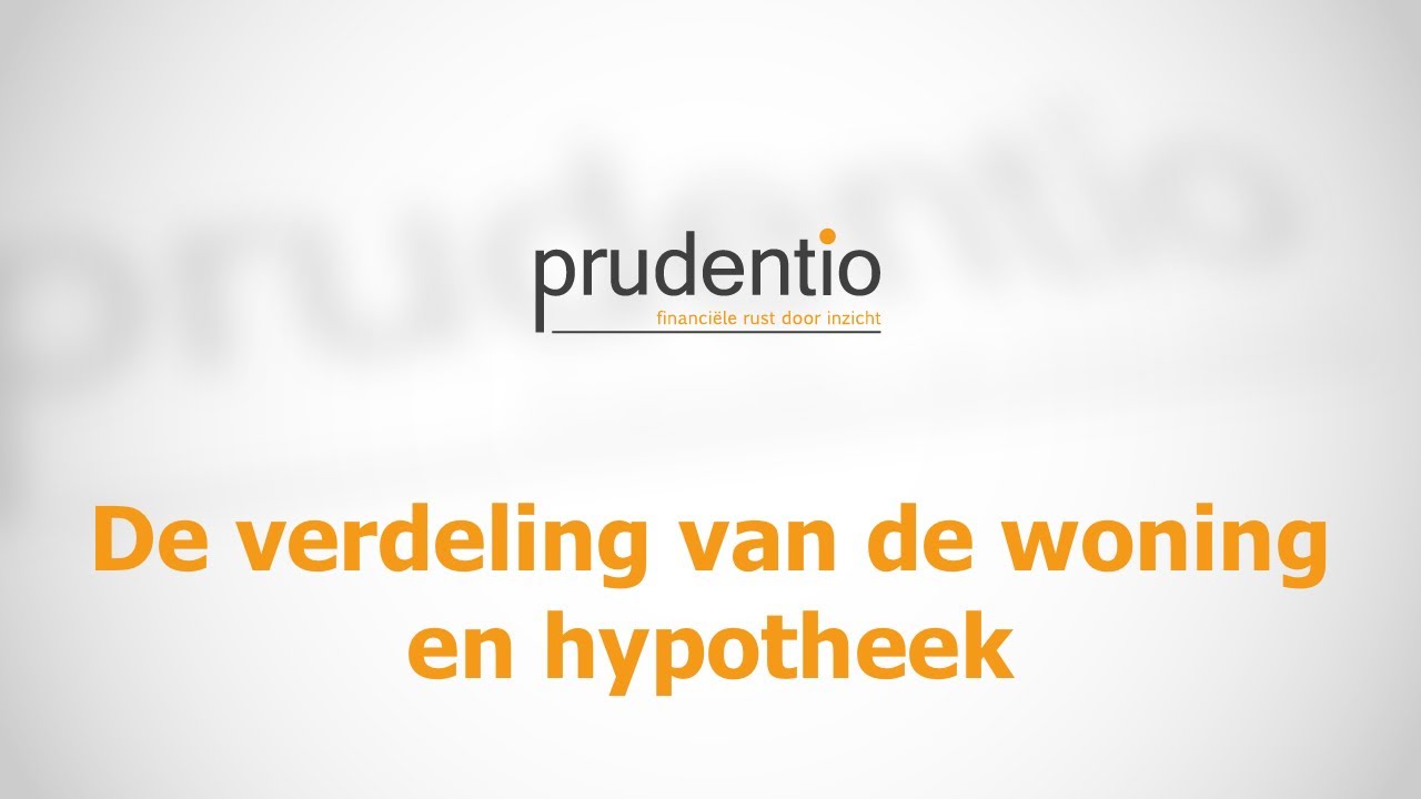 De verdeling van de woning en hypotheek