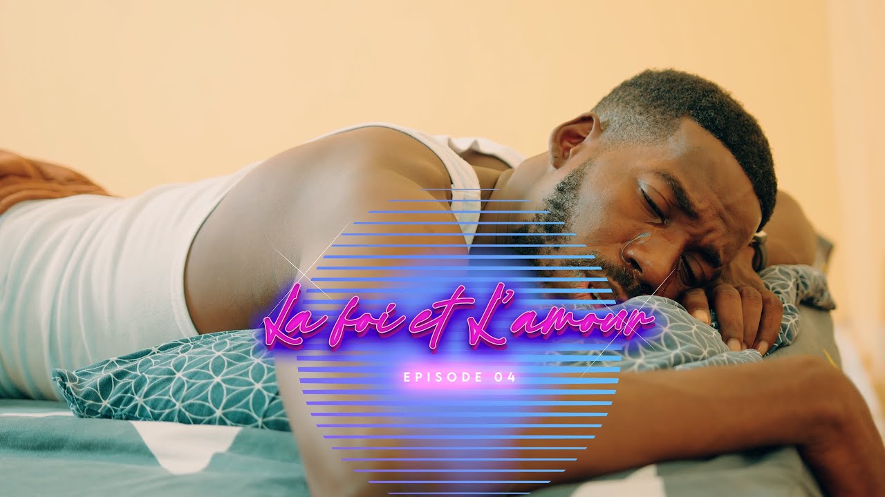 La foi et l’amour mini serie episode 4
