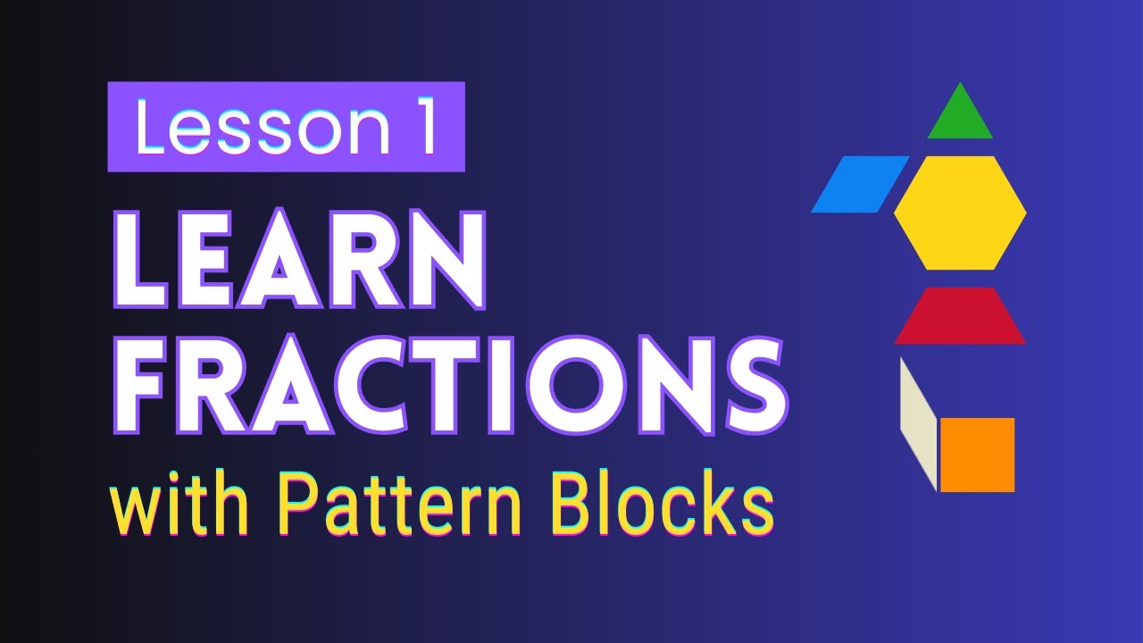 Learn Fractions with Pattern Blocks | Part1