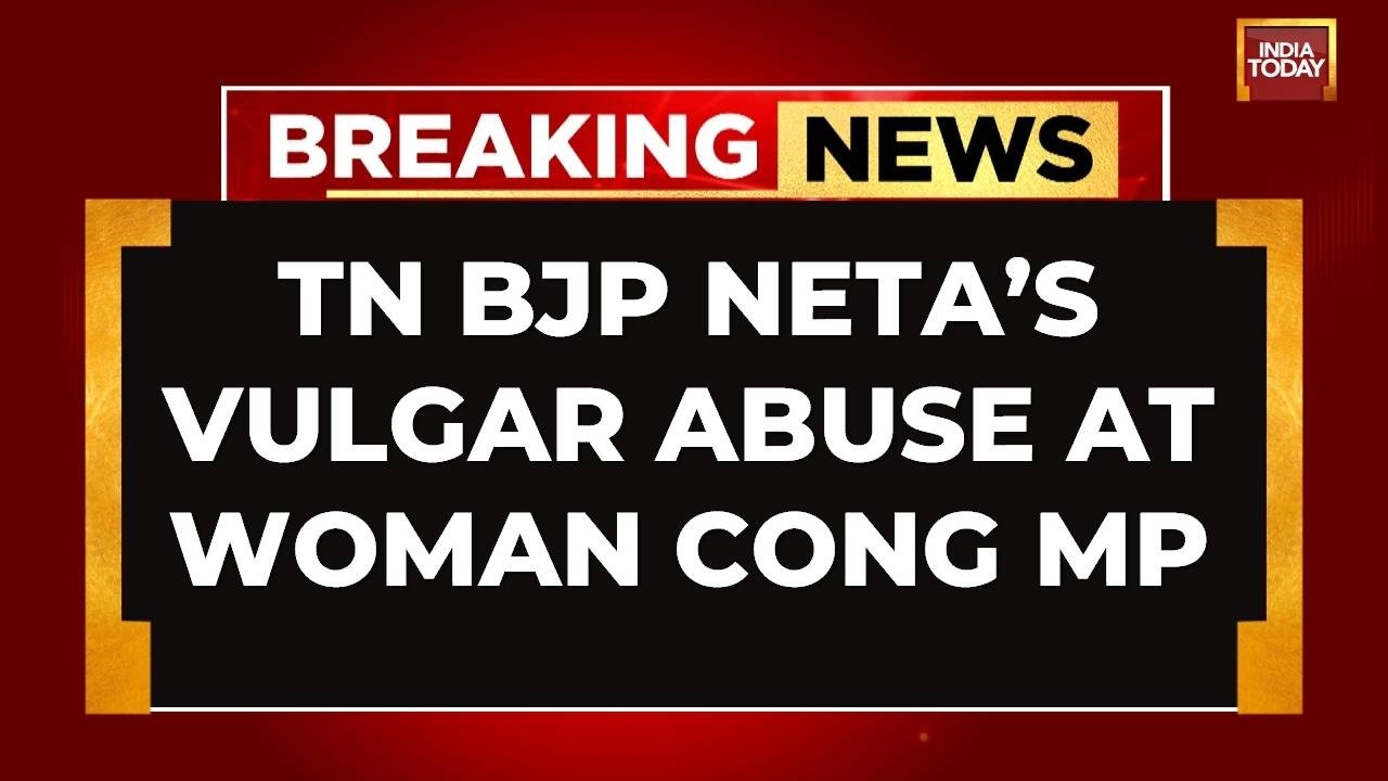 Breaking News: Sexist Abuse Against Congress MP Triggers FIR In Tamil Nadu; BJP Leader Under Fire