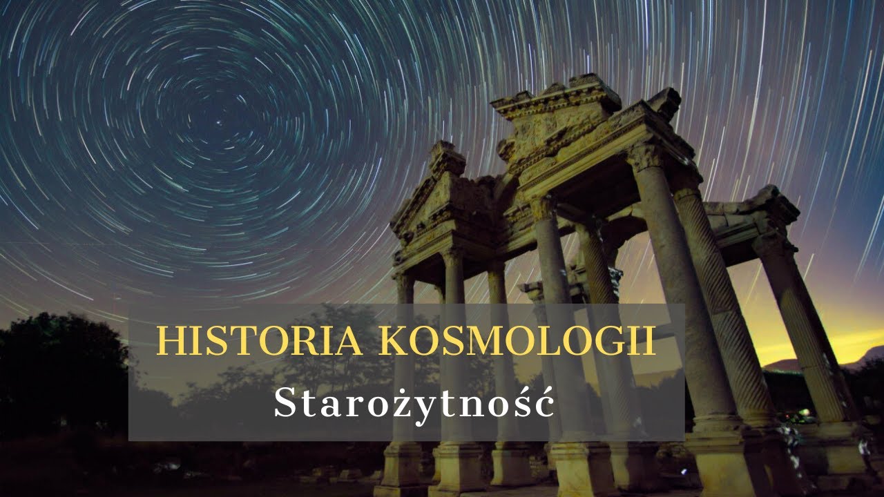 Historia kosmologii: starożytność | Leszek Sokołowski