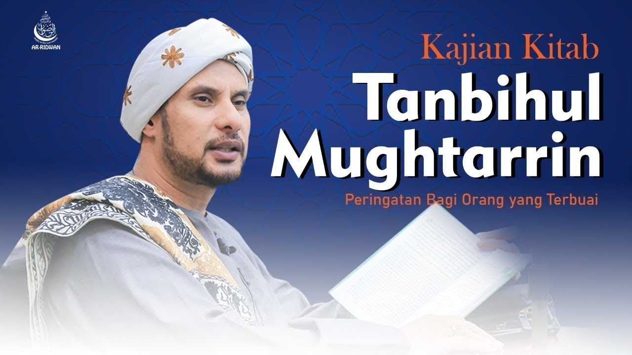Live Kajian Kitab Tanbihul Mughtarin Oleh Habib Jamal Ba'agil di Masjid Alhuda Embong Arab Malang
