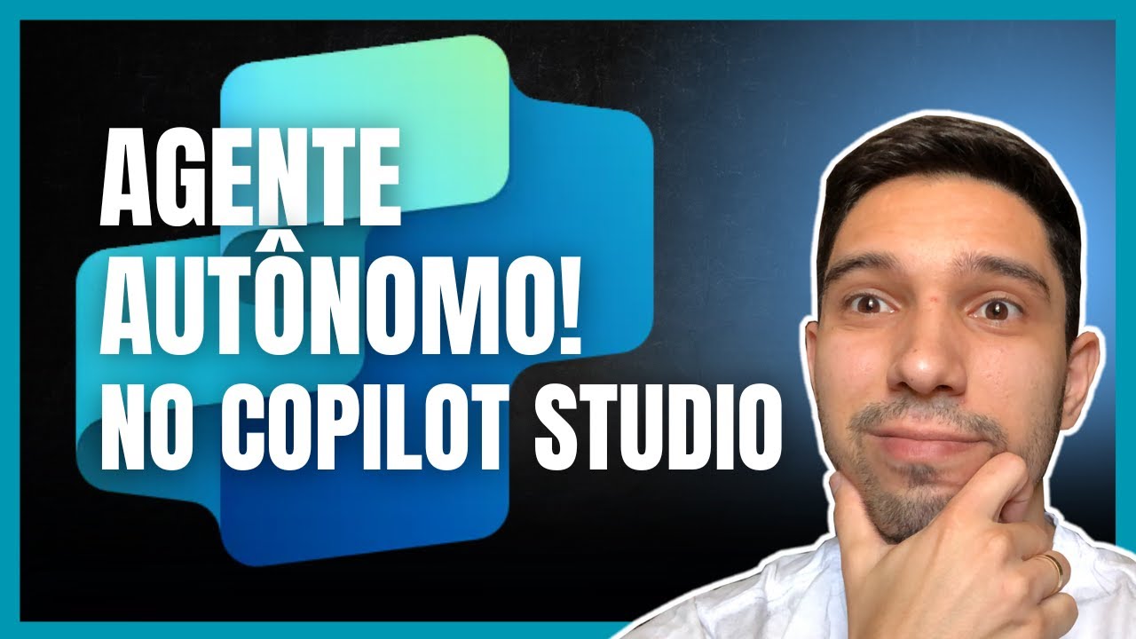 DO ZERO AO AVANÇADO: CRIANDO UM AGENTE AUTÔNOMO NO COPILOT STUDIO