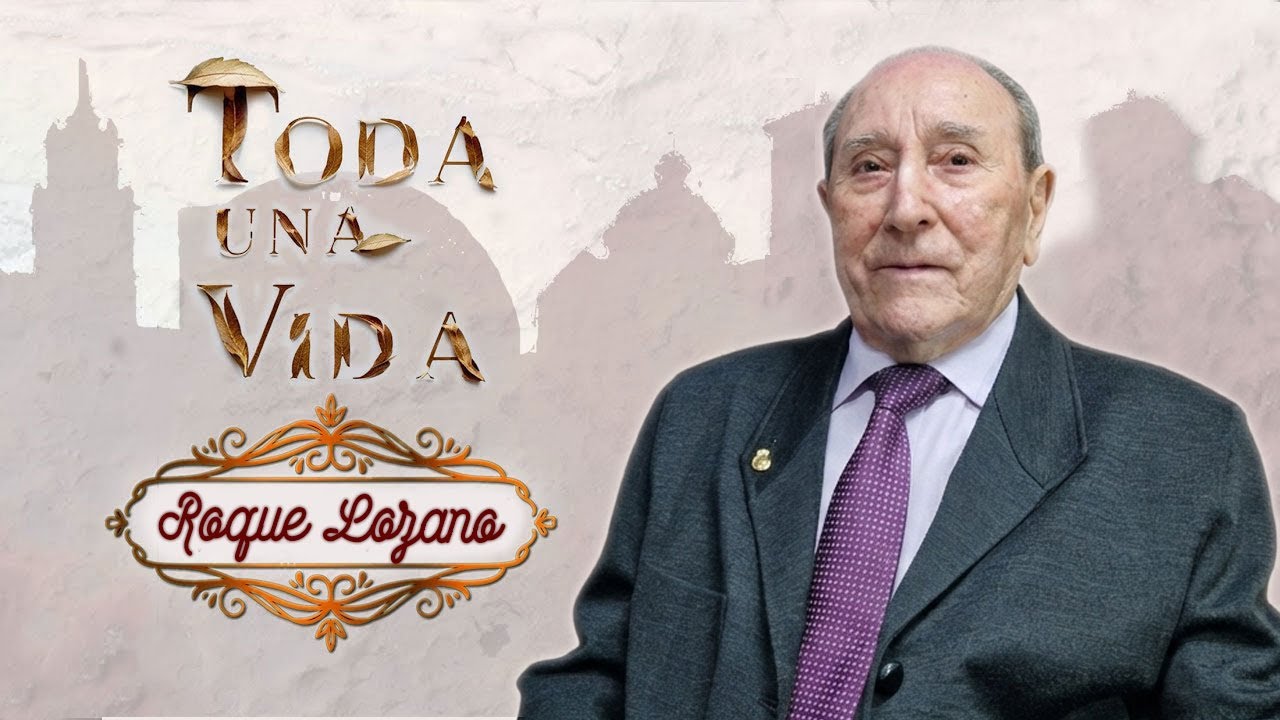 Toda una vida con Roque Lozano