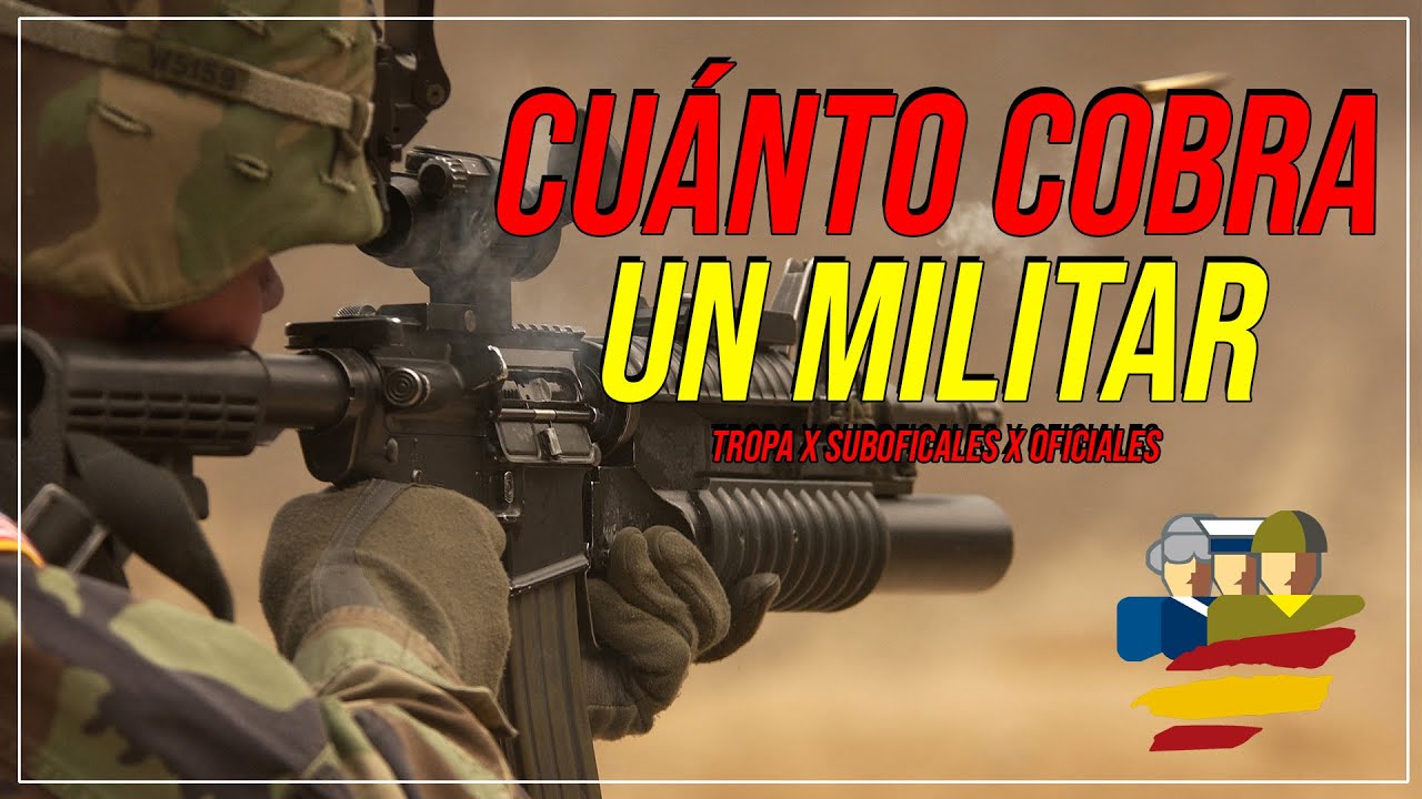 Cuánto COBRA un MILITAR ESPAÑOL (desde tropa a oficiales)