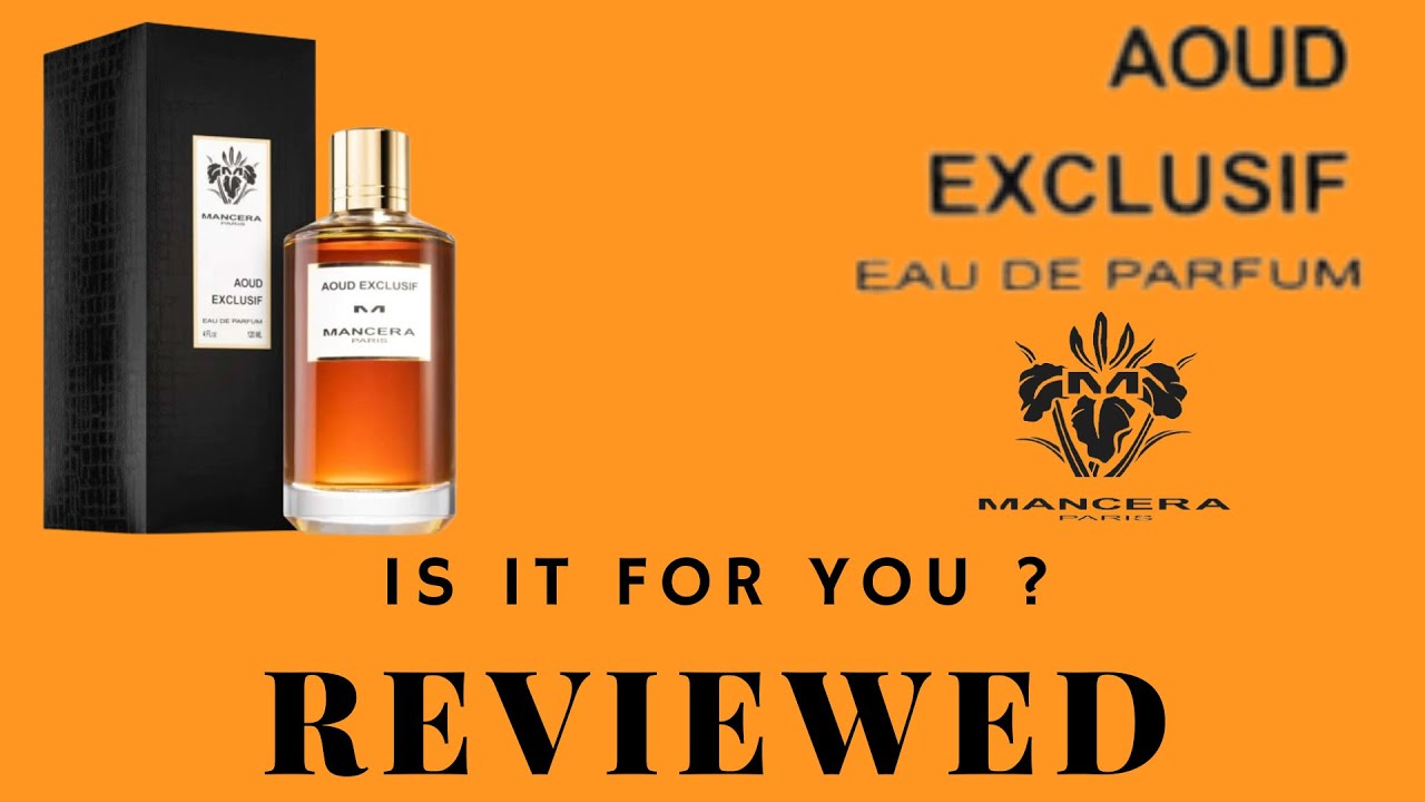 Enigmatic Charms of Aoud Exclusif | Mancera | Scentiments Fragrance Reviews