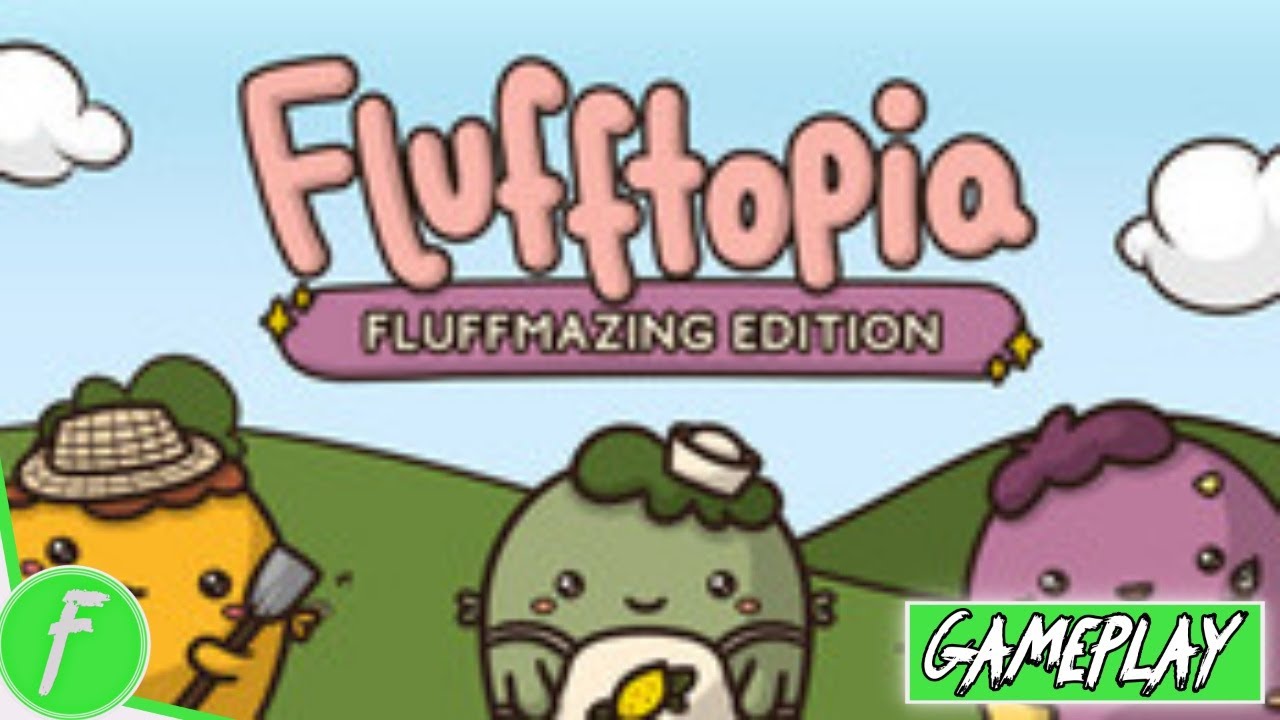 Flufftopia Fluffmazing Edition Gameplay HD (PC) | NO COMMENTARY