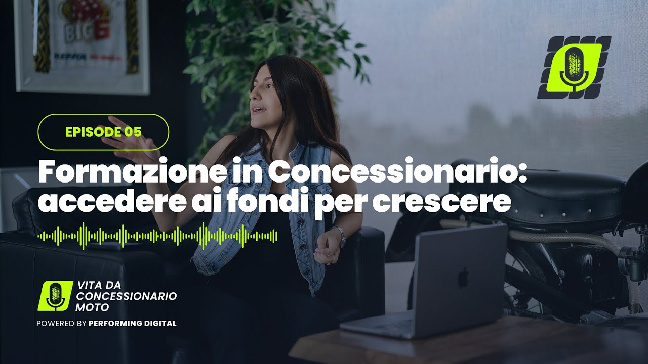 St.1 Ep.5 - Formazione in concessionario: accedere ai fondi per crescere