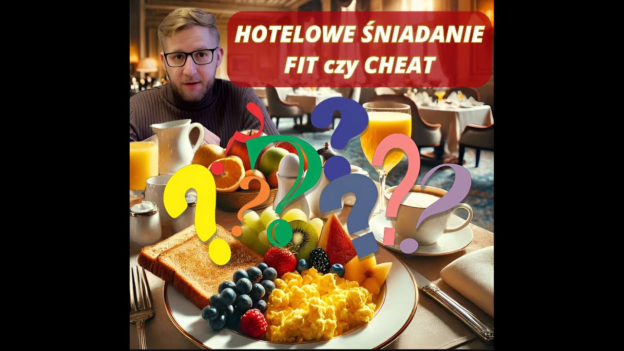 HOTELOWE ŚNIADANIE: FIT czy CHEAT MEAL?