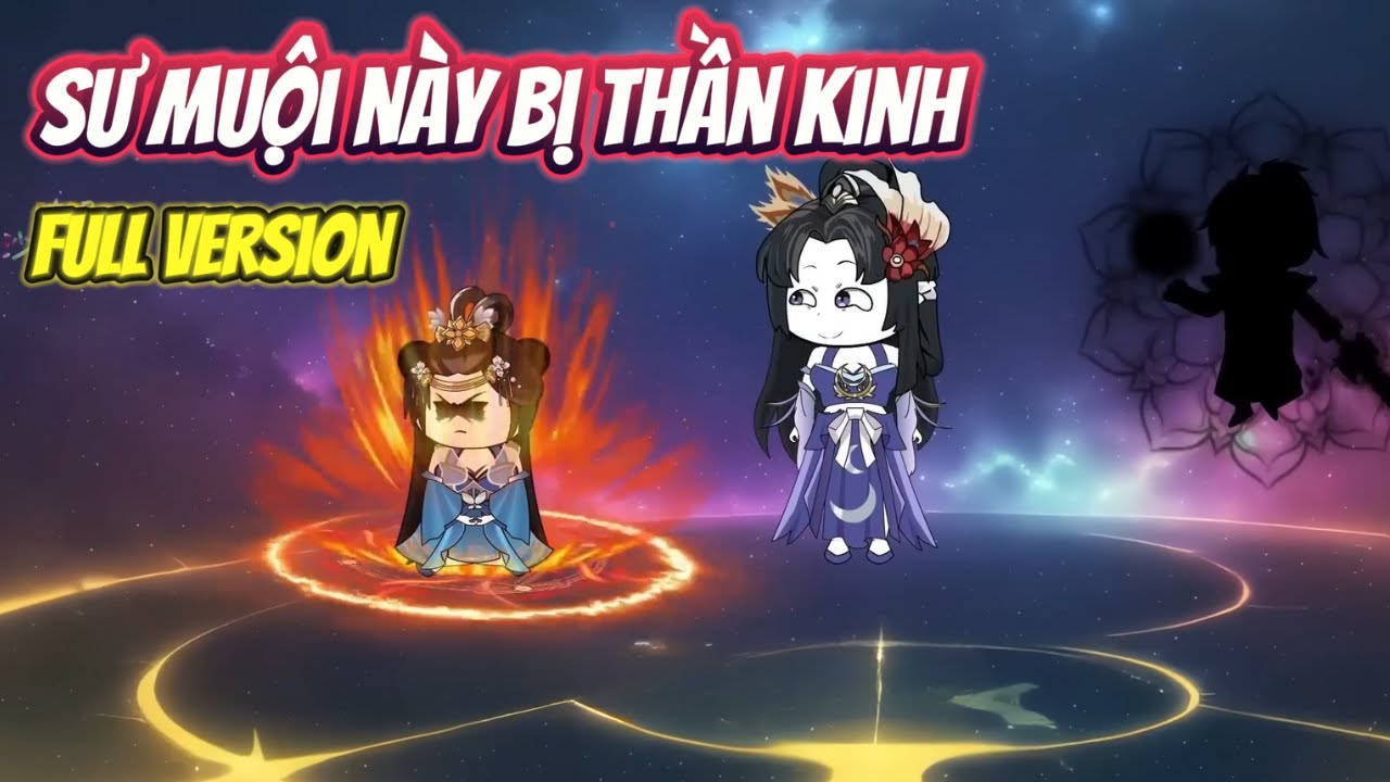 [FULL Version] Sư Muội Này Bị Thần Kinh - Bé Tập Làm Review