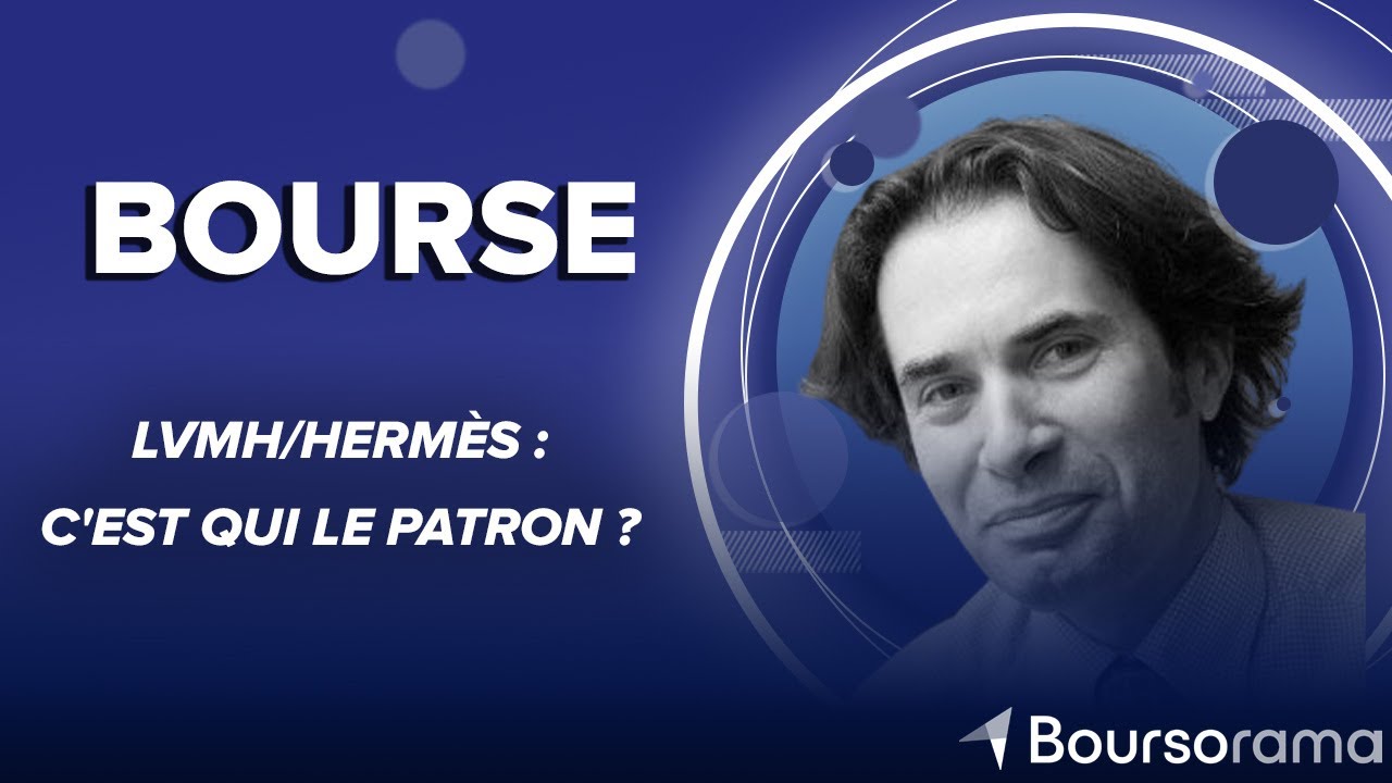 LVMH/Herm&egrave;s : c'est qui le patron ?
