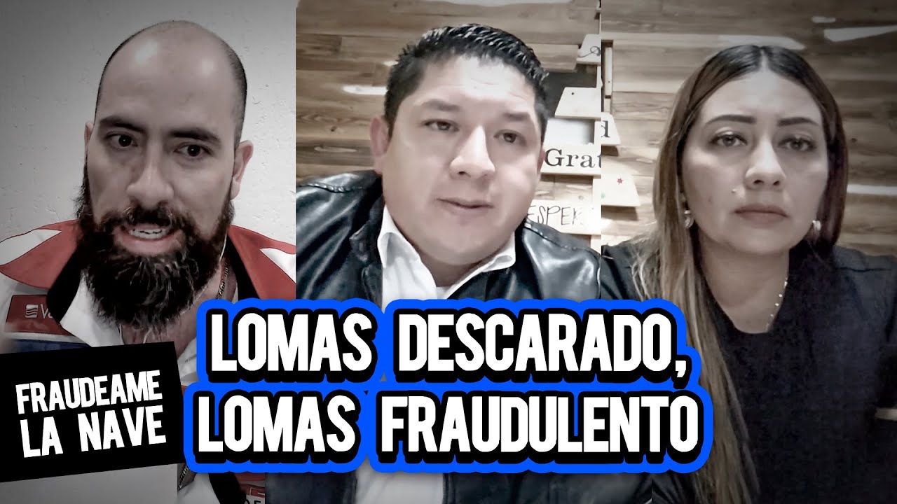 Lomas descarado, lomas fraudulento | Fraudeame la nave #70