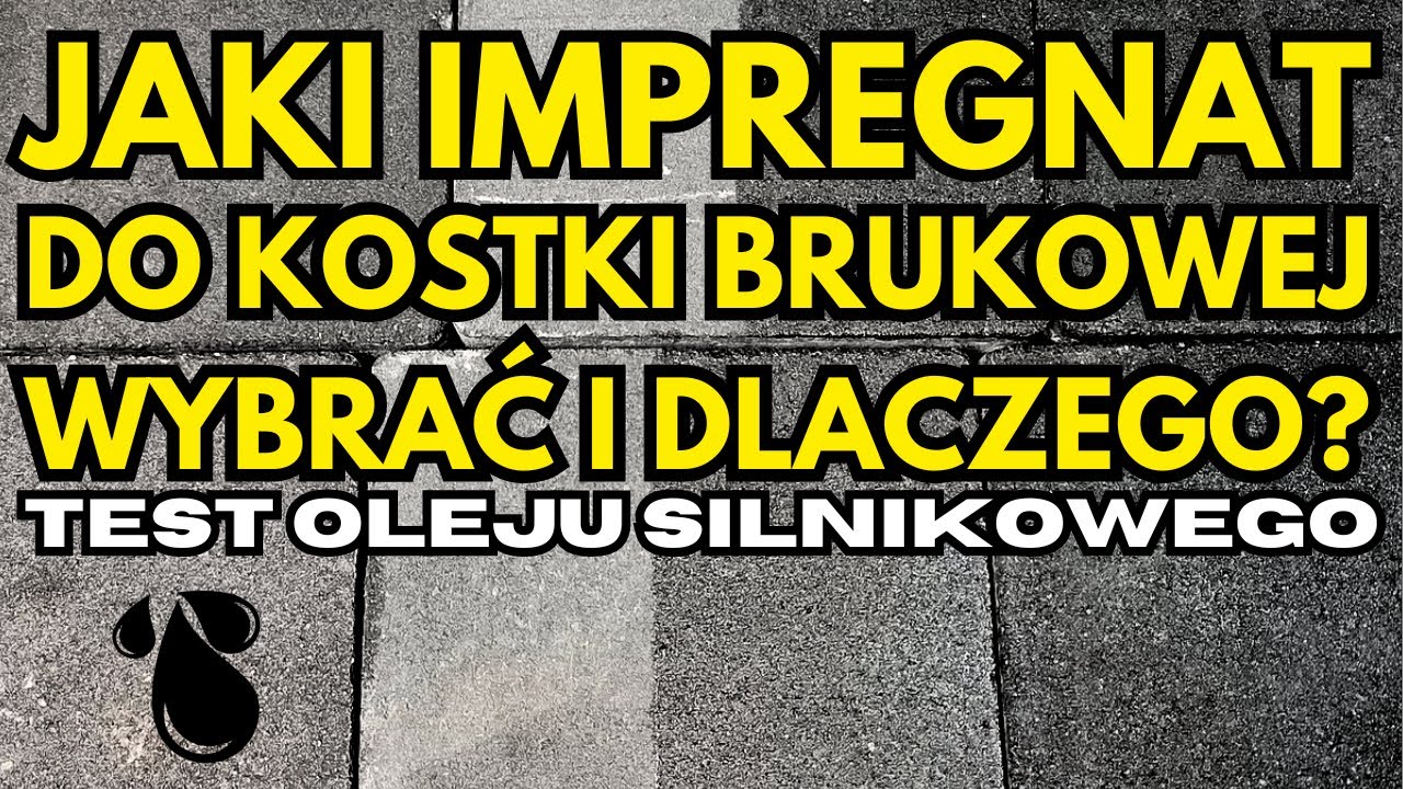 JAKI IMPREGNAT DO KOSTKI BRUKOWEJ WYBRAĆ I DLACZEGO? EFEKT MOKREJ KOSTKI | TEST OLEJU