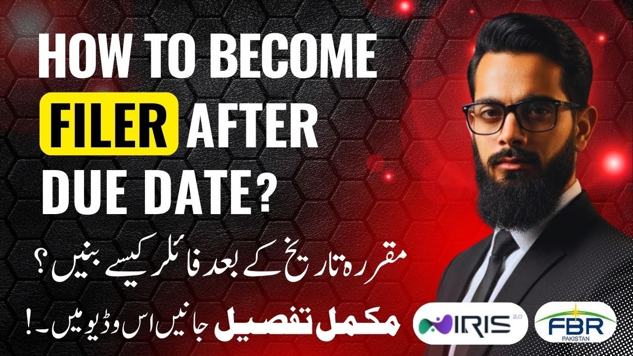 How to become a filer after Due Date | Become a filer in Pakistan | Iris 2.0