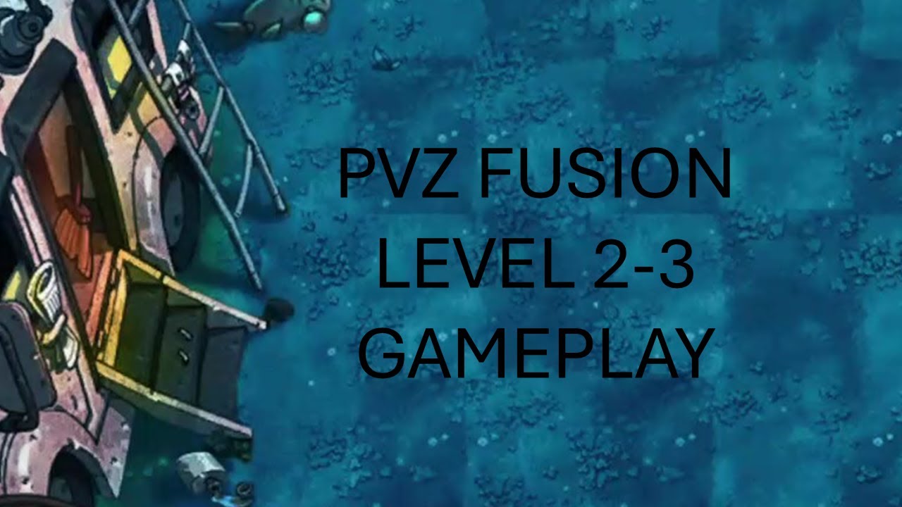 PVZ FUSION Level 2-3