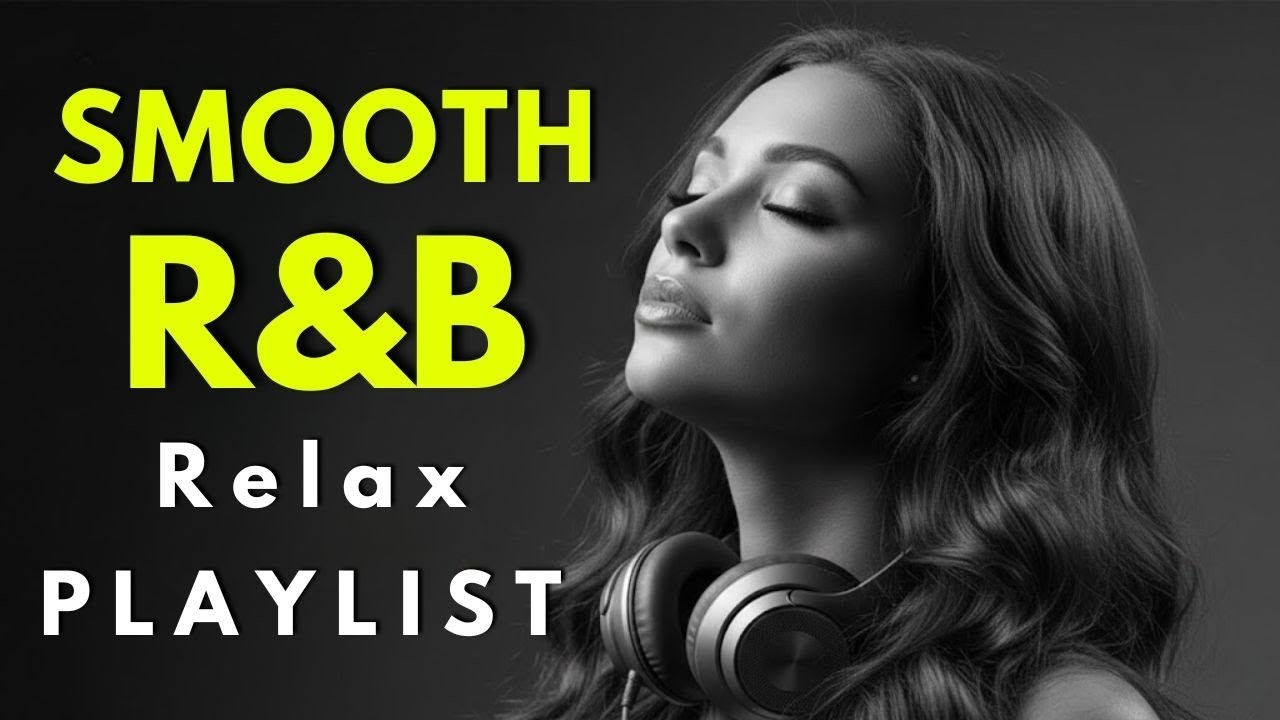 Soul Playlist - Smooth R&B Music for Work, Study & Late-Night Relaxation