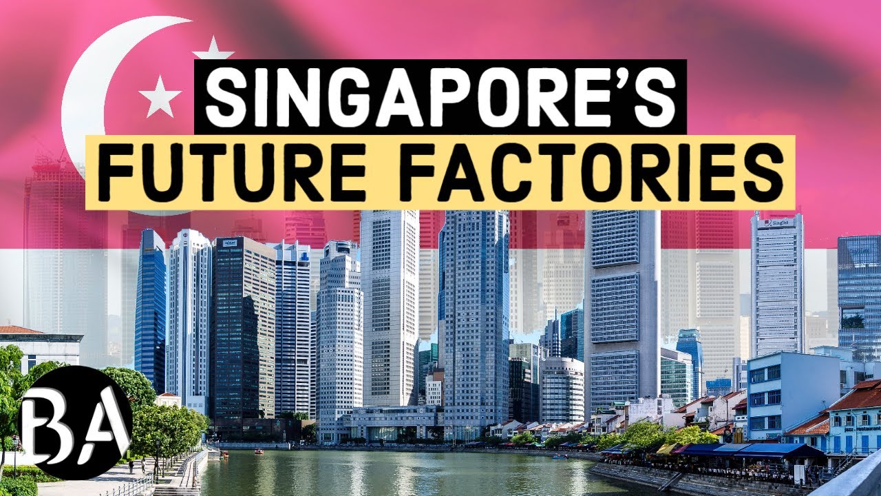 How Singapore Became The World's Advanced Manufacturing Hub