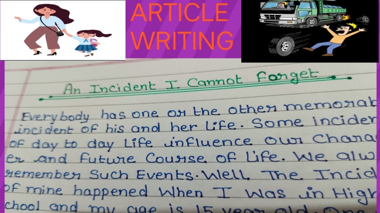 Write✍️an article on An Incident I cannot forget.Write✍️ a paragraph on An Incident I cannot forget