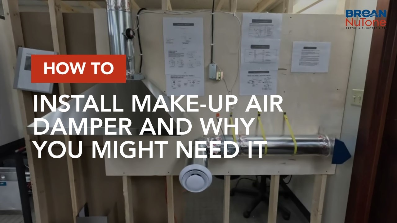 How to Install a Make-Up Air Damper and Why You Might Need It