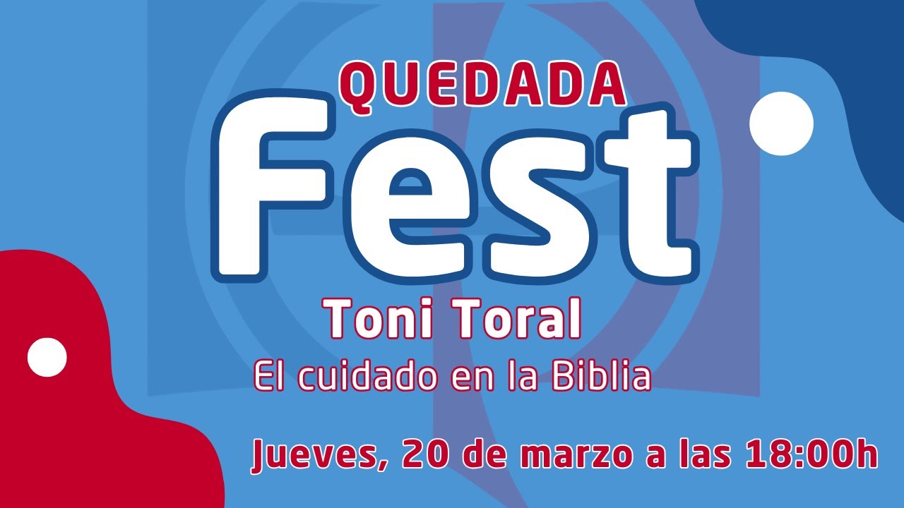 QUEDADA FEST: El cuidado en la Biblia