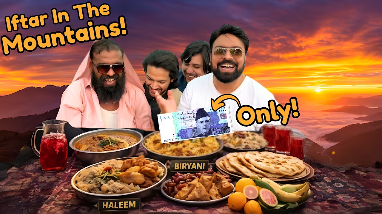 Best Iftari In beautiful Moutains In Only 2000 RS.! Ramadan Street Food - 2026 IFTAR - IFTAR VLOG