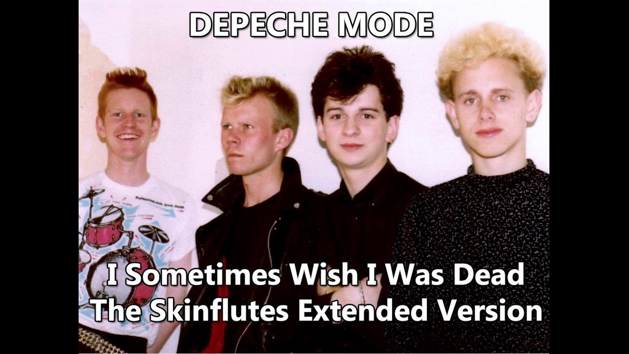 Deepeche Mode - I Sometimes Wish I Was Dead (Skinflutes Extended Version)