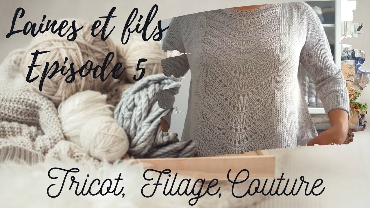 Laines et fils Podcast tricot, filage, couture épisode 5