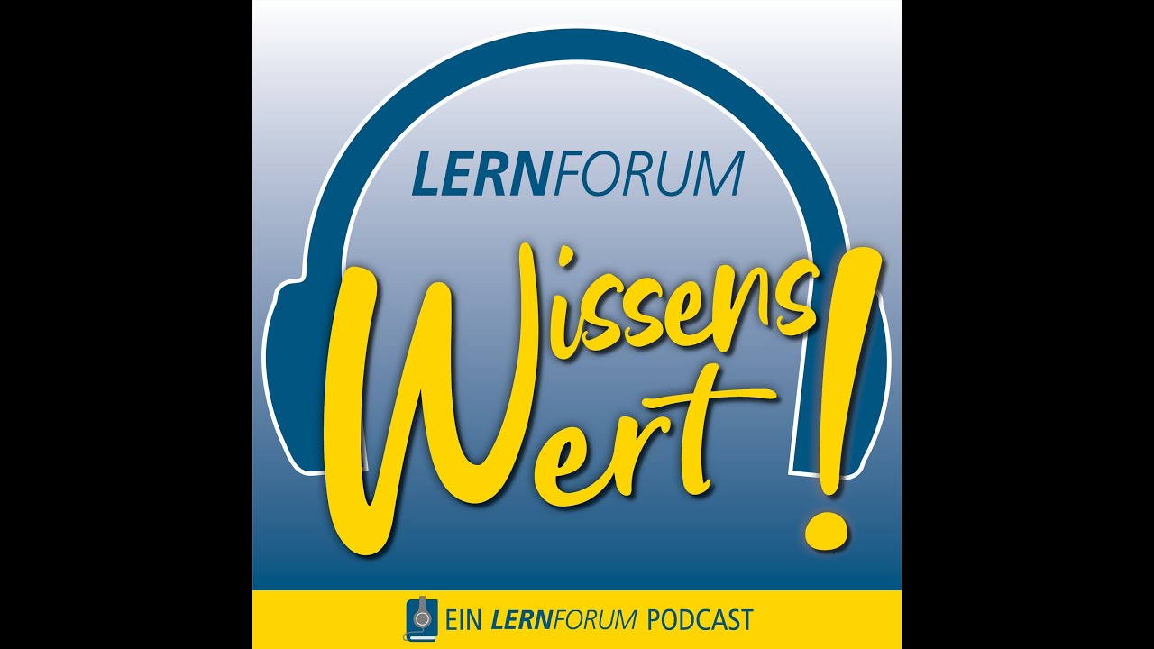 LERNFORUM WissensWert #05: Lernhack - Loci-Methode, Mnemotechnik, Merktechnik, Ged&auml;chtnis