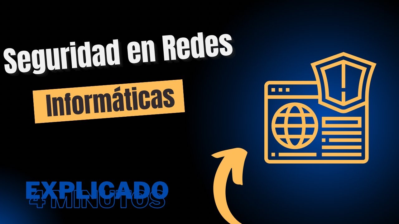 LA SEGURIDAD EN REDES DE COMPUTADORES (Video Explicativo) 