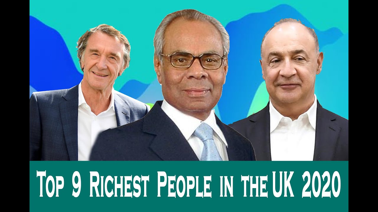 Top 9 Richest People in the UK / Top 9 Billionaires in the United kingdom