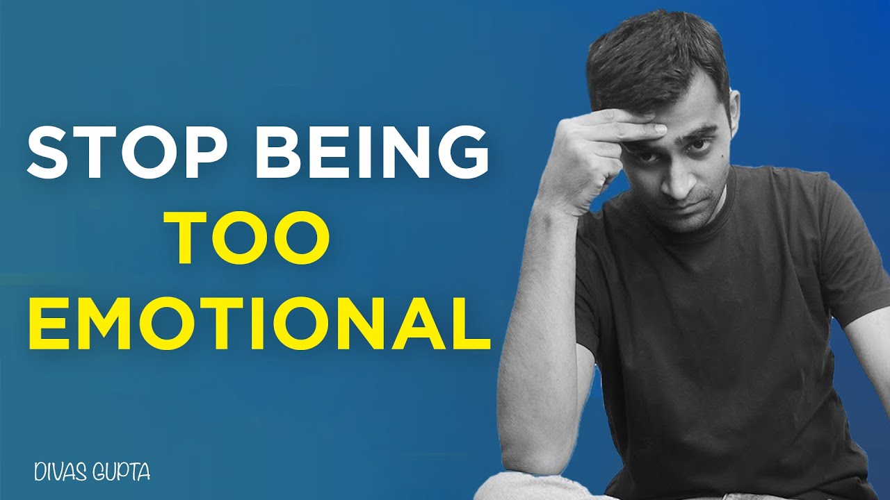 4 Simple Techniques To Control Your Emotions | Divas Gupta