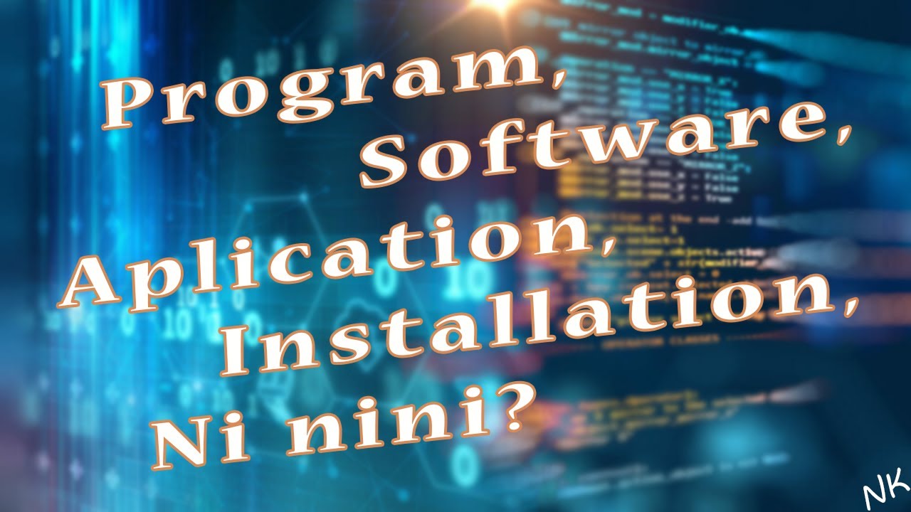 Software na Program ndio nini? na naziinstall vipi?