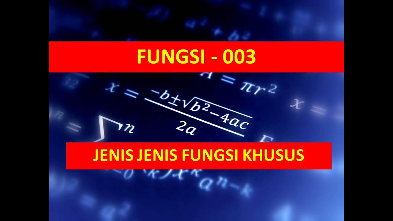 MATEMATIKA 11 SMA RELASI DAN FUNGSI 003 JENIS FUNGSI KHUSUS