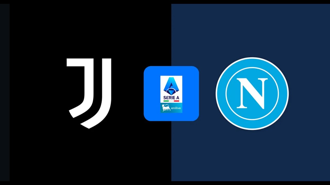 JUVENTUS vs NAPOLI 🔴DIRETTA LIVE  SERIE A LIVE TELECRONACA STATISTICHE & PARTITA LIVE