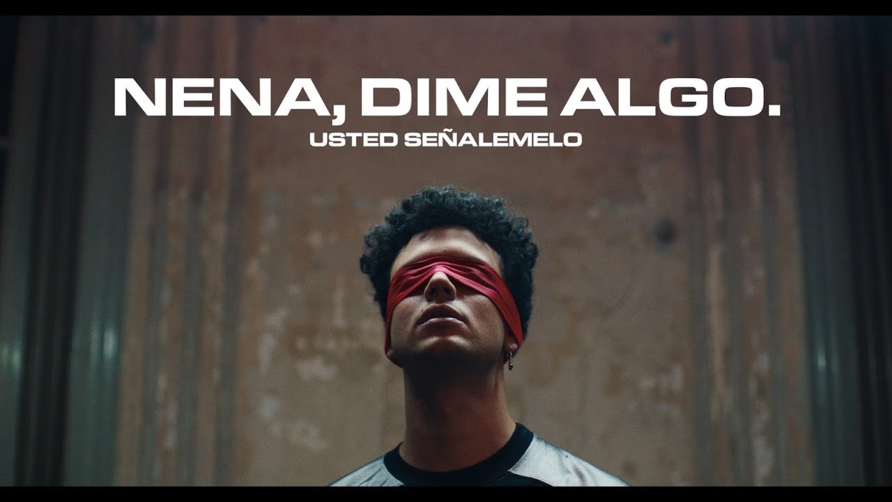 Usted Se&ntilde;alemelo - Nena, dime algo. (Video Oficial)