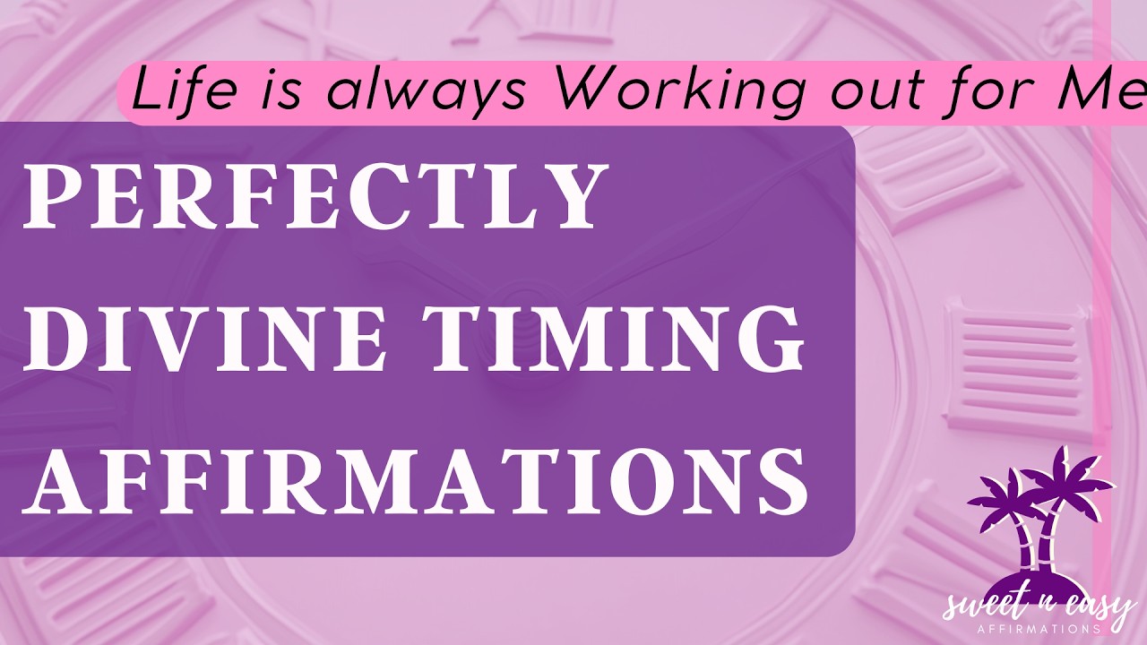 Synchronicity & Alignment Affirmations - I am always in the Right Place at the Right Time