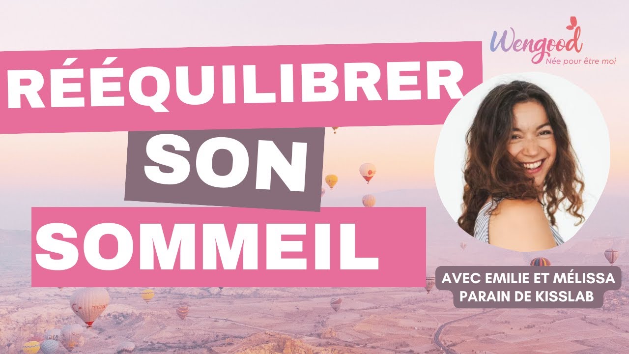 Rééquilibrer son sommeil  [Par Mélissa Parain, Naturopathe et professeure de yoga ]