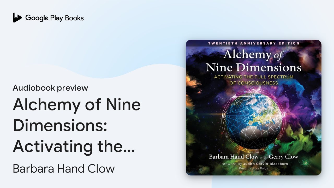 Alchemy of Nine Dimensions: Activating the Full… by Barbara Hand Clow · Audiobook preview