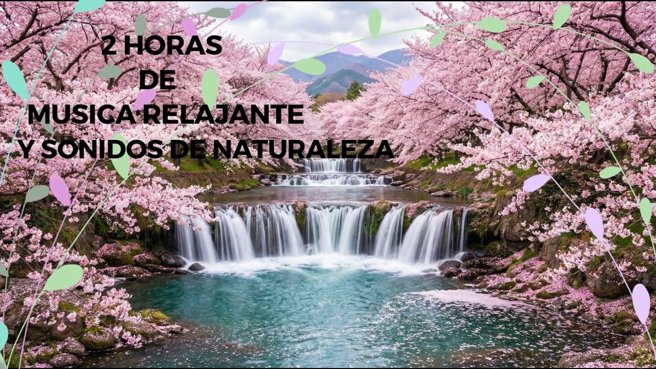 Primavera Relajante 🌸🌿💧 | 2 Horas de Sonido de Río y Naturaleza | Música para Relajarse y Dormir