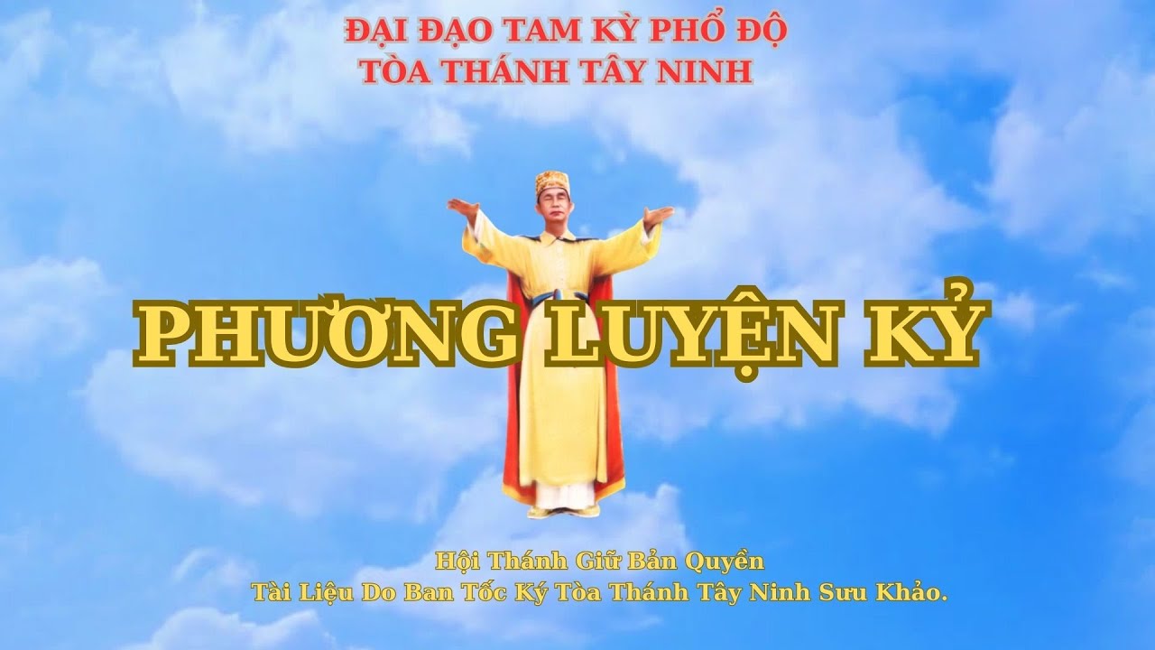 ĐẠO CAO ĐÀI - LỜI THUYẾT ĐẠO CỦA ĐỨC HỘ PHÁP - PHƯƠNG LUYỆN KỶ