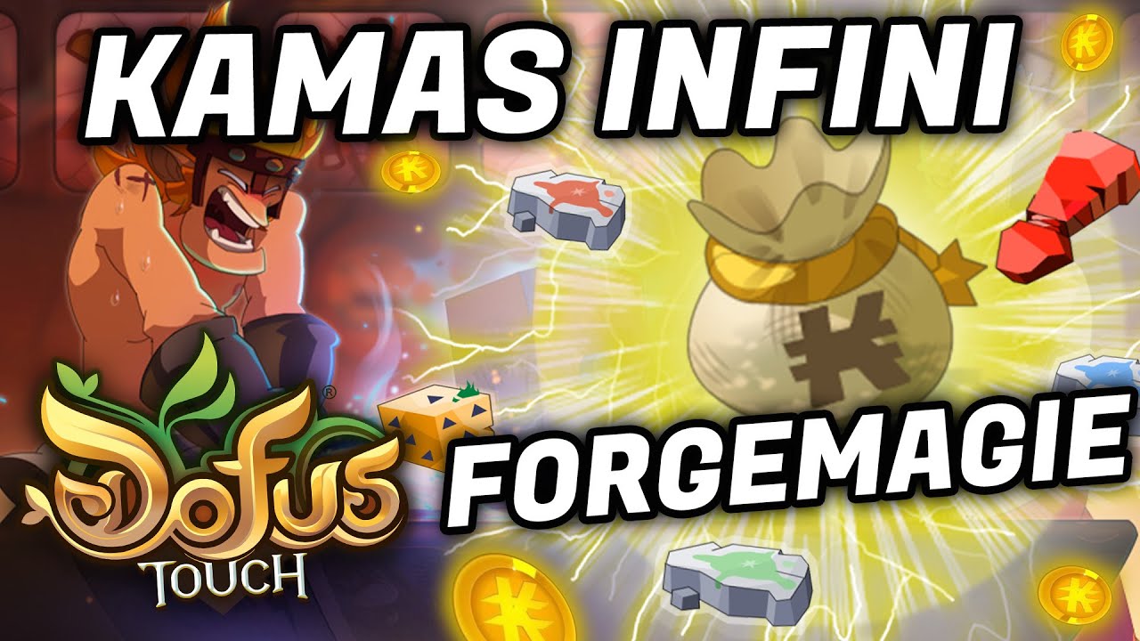 FORGEMAGIE DE ZÉRO, ASTUCE KAMAS À L'INFINI SUR DOFUS TOUCH