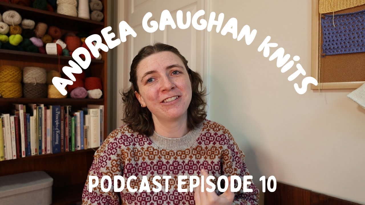 Knitting Podcast Ep. 10: Wildflower Pullover, Checkered Vest & a soon-to-be-released spring top