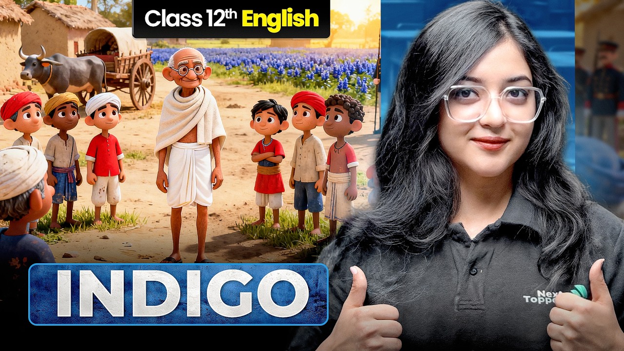 Indigo Class 12 One Shot | NCERT Class 12th English Full Chapter-5 Explanation