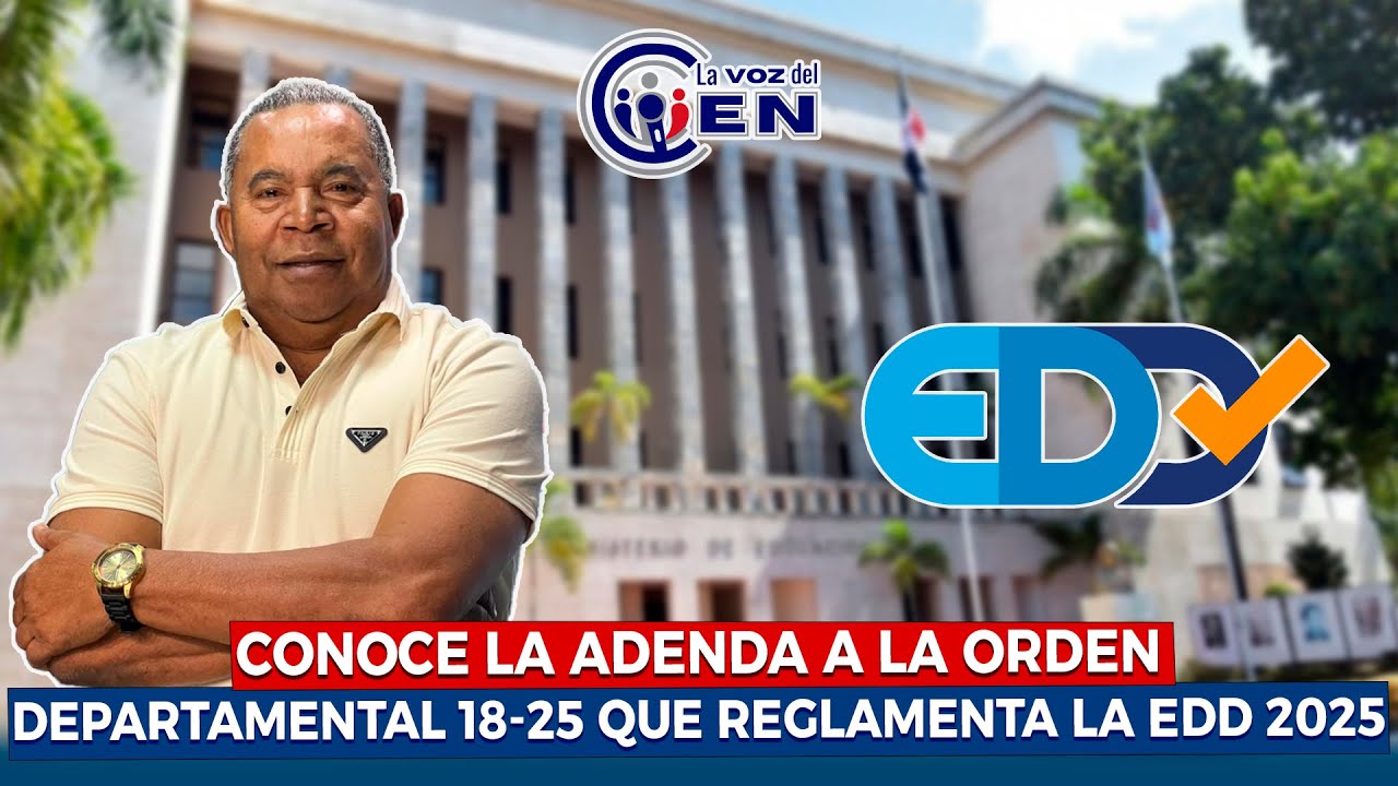 CONOCE LA ADENDA A LA ORDEN DEPARTAMENTAL 18-25 QUE REGLAMENTA LA EDD 2025