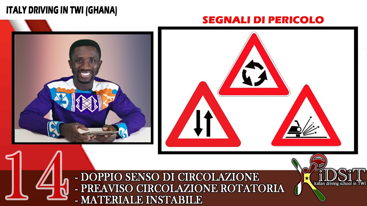 Italian Driving in Twi ¦ DOPPIO SENSO ¦ ROTATORIO ¦ MATERIALE INSTABILE ¦ Twi GHANA