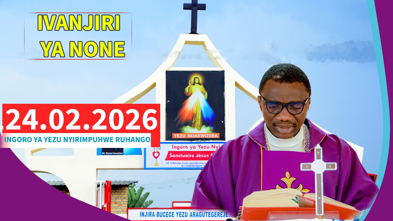 ESE IJAMBO RY'IMANA RIRADUFASHA NK'ABAKRISITU ? || 24/02/2026 || IVANJIRI YA NONE